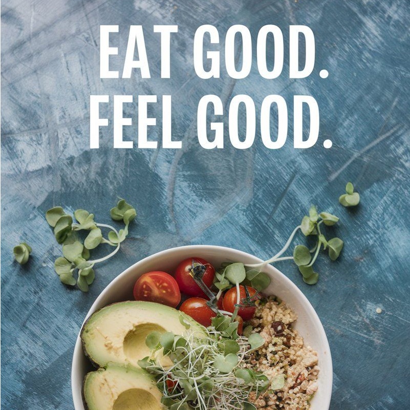 Eat good. Feel good. – Healthy eating for your wellness journey